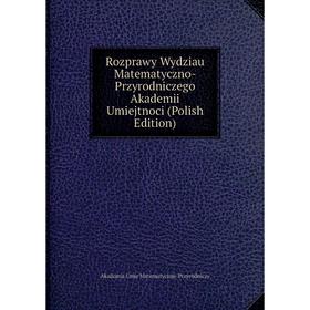 Книга Rozprawy Wydziau Matematyczno-Przyrodniczego Akademii Umiejtnoci (Polish Edition). Akademja Umie Matematyczno-Przyrodniczy
Книга Rozprawy Wydziau Matematyczno-Przyrodniczego Akademii Umiejtnoci (Polish Edition). Akademja Umie Matematyczno-Przyrodniczy
