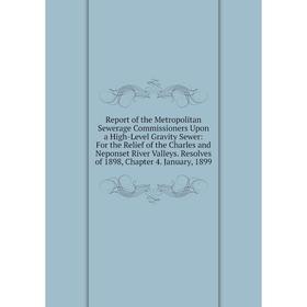 Книга Report of the Metropolitan Sewerage Commissioners Upon a High-Level Gravity Sewer
Книга Report of the Metropolitan Sewerage Commissioners Upon a High-Level Gravity Sewer