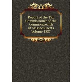 Книга Report of the Tax Commissioner of the Commonwealth of Massachusetts. Volume 1887
Книга Report of the Tax Commissioner of the Commonwealth of Massachusetts. Volume 1887