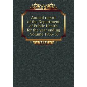 Книга Annual report of the Department of Public Health for the year ending. Volume 1933-35
Книга Annual report of the Department of Public Health for the year ending. Volume 1933-35