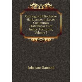 Книга Catalogus Bibliothecae Harleianae: In Locos Communes Distributus Cum Indice Auctorum. Volume 3. Johnson Samuel
Книга Catalogus Bibliothecae Harleianae: In Locos Communes Distributus Cum Indice Auctorum. Volume 3. Johnson Samuel