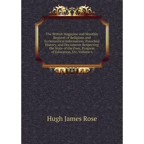 Книга The British Magazine and Monthly Register of Religious and Ecclesiastical Information, Parochial History, and Documents Respecting
Книга The British Magazine and Monthly Register of Religious and Ecclesiastical Information, Parochial History, and Documents Respecting
