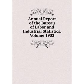 Книга Annual Report of the Bureau of Labor and Industrial Statistics, Volume 1903
Книга Annual Report of the Bureau of Labor and Industrial Statistics, Volume 1903