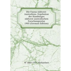 Книга Die Fauna südwest-Australiens. Ergebnisse der Hamburger südwest-australischen Forschungsreise 1905 (German Edition)
Книга Die Fauna südwest-Australiens. Ergebnisse der Hamburger südwest-australischen Forschungsreise 1905 (German Edition)