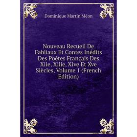 Книга Nouveau Recueil De Fabliaux Et Contes inédits Des Poètes Français Des Xiie, Xiiie, Xive Et Xve Siècles, Volume 1
Книга Nouveau Recueil De Fabliaux Et Contes inédits Des Poètes Français Des Xiie, Xiiie, Xive Et Xve Siècles, Volume 1