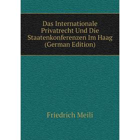Книга Das Internationale Privatrecht Und Die Staatenkonferenzen Im Haag (German Edition)
Книга Das Internationale Privatrecht Und Die Staatenkonferenzen Im Haag (German Edition)