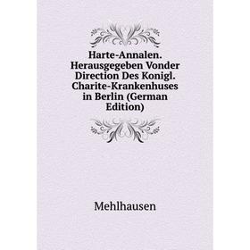 Книга Harte-Annalen. Herausgegeben Vonder Direction Des Konigl. Charite-Krankenhuses in Berlin (German Edition)
Книга Harte-Annalen. Herausgegeben Vonder Direction Des Konigl. Charite-Krankenhuses in Berlin (German Edition)