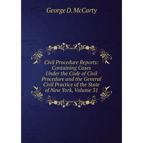 Книга Civil Procedure Reports: Containing Cases Under the Code of Civil Procedure and the General Civil Practice of the State of New York, Volume 31
Книга Civil Procedure Reports: Containing Cases Under the Code of Civil Procedure and the General Civil Practice of the State of New York, Volume 31