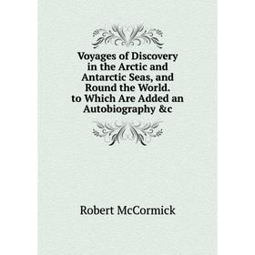 Книга Voyages of Discovery in the Arctic and Antarctic Seas, and Round the World. to Which Are Added an Autobiography c
Книга Voyages of Discovery in the Arctic and Antarctic Seas, and Round the World. to Which Are Added an Autobiography c