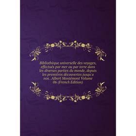 Книга Bibliothèque universelle des voyages, effectués par mer ou par terre dans les diverses parties du monde, depuis les premières découvertes jusqu'
Книга Bibliothèque universelle des voyages, effectués par mer ou par terre dans les diverses parties du monde, depuis les premières découvertes jusqu'