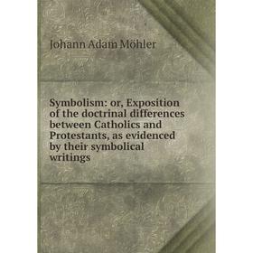 Книга Symbolism: or, Exposition of the doctrinal differences between Catholics and Protestants, as evidenced by their symbolical writings
Книга Symbolism: or, Exposition of the doctrinal differences between Catholics and Protestants, as evidenced by their symbolical writings