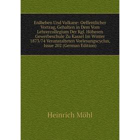 Книга Erdbeben Und Vulkane: Oeffentlicher Vortrag, Gehalten in Dem Vom Lehrercollegium Der Kgl. Höheren Gewerbeschule Zu Kassel Im Winter 1873/74 Vera
Книга Erdbeben Und Vulkane: Oeffentlicher Vortrag, Gehalten in Dem Vom Lehrercollegium Der Kgl. Höheren Gewerbeschule Zu Kassel Im Winter 1873/74 Vera