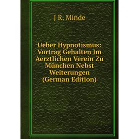 Книга Ueber Hypnotismus: Vortrag Gehalten Im Aerztlichen Verein Zu München Nebst Weiterungen (German Edition)
Книга Ueber Hypnotismus: Vortrag Gehalten Im Aerztlichen Verein Zu München Nebst Weiterungen (German Edition)