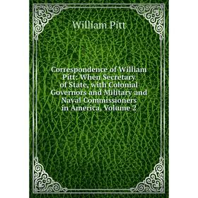 Книга Correspondence of William Pitt: When Secretary of State, with Colonial Governors and Military and Naval Commissioners in America, Volume 2
Книга Correspondence of William Pitt: When Secretary of State, with Colonial Governors and Military and Naval Commissioners in America, Volume 2