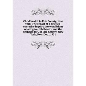 Книга Child health in Erie County, New York. The report of a brief co-operative inquiry into conditions relating to child health and the agencies for.
Книга Child health in Erie County, New York. The report of a brief co-operative inquiry into conditions relating to child health and the agencies for.
