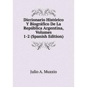 Книга Diccionario Histórico Y Biográfico De La República Argentina, Volumes 1-2 (Spanish Edition)
Книга Diccionario Histórico Y Biográfico De La República Argentina, Volumes 1-2 (Spanish Edition)