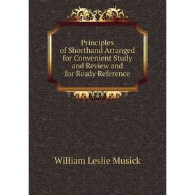 Книга Principles of Shorthand Arranged for Convenient Study and Review and for Ready Reference
Книга Principles of Shorthand Arranged for Convenient Study and Review and for Ready Reference