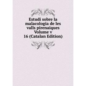 Книга Estudi sobre la malacologia de les valls pirenaiques Volume v 16 (Catalan Edition)
Книга Estudi sobre la malacologia de les valls pirenaiques Volume v 16 (Catalan Edition)