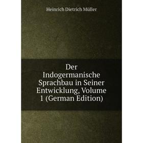 Книга Der Indogermanische Sprachbau in Seiner Entwicklung, Volume 1 (German Edition)
Книга Der Indogermanische Sprachbau in Seiner Entwicklung, Volume 1 (German Edition)