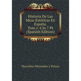Книга Historia De Las Ideas Estéticas En España. Tom.1-4 In 7 Pt (Spanish Edition)
Книга Historia De Las Ideas Estéticas En España. Tom.1-4 In 7 Pt (Spanish Edition)
