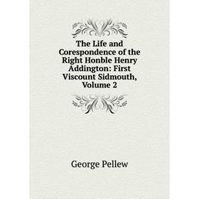 Книга The Life and Corespondence of the Right Honble Henry Addington: First Viscount Sidmouth, Volume 2
Книга The Life and Corespondence of the Right Honble Henry Addington: First Viscount Sidmouth, Volume 2