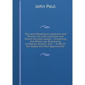 Книга The Laws Relating to Landlords and Tenants: Or, Every Landlord and Tenant His Own Lawyer: Containing the Whole Law Respecting Landlords, Tenants
Книга The Laws Relating to Landlords and Tenants: Or, Every Landlord and Tenant His Own Lawyer: Containing the Whole Law Respecting Landlords, Tenants