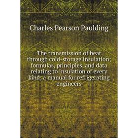 Книга The transmission of heat through cold-storage insulation; formulas, principles, and data relating to insulation of every kind; a manual for refr
Книга The transmission of heat through cold-storage insulation; formulas, principles, and data relating to insulation of every kind; a manual for refr
