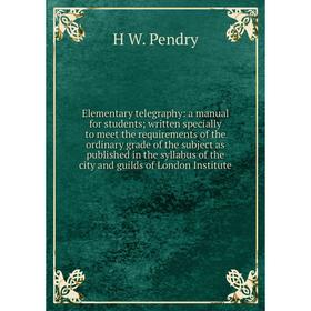 Книга Elementary telegraphy: a manual for students; written specially to meet the requirements of the ordinary grade of the subject as published in th
Книга Elementary telegraphy: a manual for students; written specially to meet the requirements of the ordinary grade of the subject as published in th