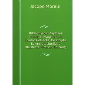 Книга Bibliotheca Maphsei Pinellii. Magno Jam Studio Collecta, Descripta Et Annotationibus Illustrata (French Edition)
Книга Bibliotheca Maphsei Pinellii. Magno Jam Studio Collecta, Descripta Et Annotationibus Illustrata (French Edition)