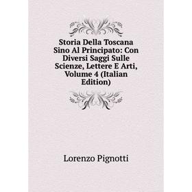 Книга Storia Della Toscana Sino Al Principato: Con Diversi Saggi Sulle Scienze, Lettere E Arti, Volume 4 (Italian Edition)
Книга Storia Della Toscana Sino Al Principato: Con Diversi Saggi Sulle Scienze, Lettere E Arti, Volume 4 (Italian Edition)