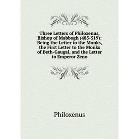 Книга Three Letters of Philoxenus, Bishop of Mabbogh (485-519): Being the Letter to the Monks, the First Letter to the Monks of Beth-Gaugal, and the L
Книга Three Letters of Philoxenus, Bishop of Mabbogh (485-519): Being the Letter to the Monks, the First Letter to the Monks of Beth-Gaugal, and the L