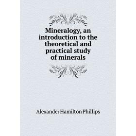 Книга Mineralogy, an introduction to the theoretical and practical study of minerals
Книга Mineralogy, an introduction to the theoretical and practical study of minerals