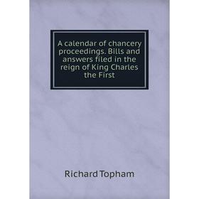 Книга A calendar of chancery proceedings. Bills and answers filed in the reign of King Charles the First
Книга A calendar of chancery proceedings. Bills and answers filed in the reign of King Charles the First