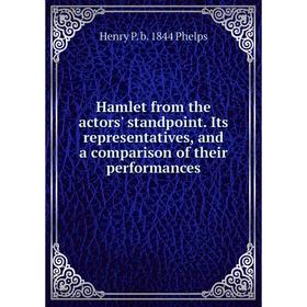 Книга Hamlet from the actors' standpoint. Its representatives, and a comparison of their performances
Книга Hamlet from the actors' standpoint. Its representatives, and a comparison of their performances