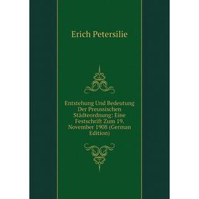 Книга Entstehung Und Bedeutung Der Preussischen Städteordnung: Eine Festschrift Zum 19. November 1908 (German Edition)
Книга Entstehung Und Bedeutung Der Preussischen Städteordnung: Eine Festschrift Zum 19. November 1908 (German Edition)