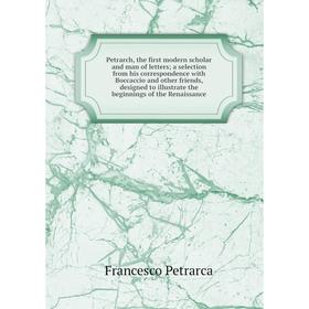 Книга Petrarch, the first modern scholar and man of letters; a selection from his correspondence with Boccaccio and other friends, designed to illustr
Книга Petrarch, the first modern scholar and man of letters; a selection from his correspondence with Boccaccio and other friends, designed to illustr