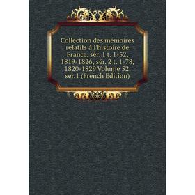 Книга Collection des mémoires relatifs à l'histoire de France. sér. 1 t. 1-52, 1819-1826; sér. 2 t. 1-78, 1820-1829 Volume 52, ser.1 (French Edition)
Книга Collection des mémoires relatifs à l'histoire de France. sér. 1 t. 1-52, 1819-1826; sér. 2 t. 1-78, 1820-1829 Volume 52, ser.1 (French Edition)
