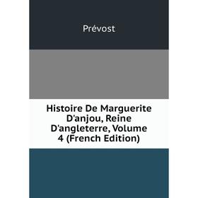 Книга Histoire De Marguerite D'anjou, Reine D'angleterre, Volume 4 (French Edition)
Книга Histoire De Marguerite D'anjou, Reine D'angleterre, Volume 4 (French Edition)