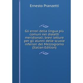 Книга Gli errori della lingua più comuni nei dialetti meridionali; brevi letture per gli alunni delle scuole inferiori del Mezzogiorno (Italian Editio
Книга Gli errori della lingua più comuni nei dialetti meridionali; brevi letture per gli alunni delle scuole inferiori del Mezzogiorno (Italian Editio