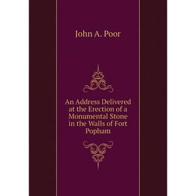 Книга An Address Delivered at the Erection of a Monumental Stone in the Walls of Fort Popham
Книга An Address Delivered at the Erection of a Monumental Stone in the Walls of Fort Popham