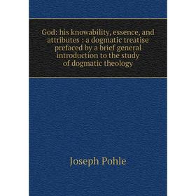 Книга God: his knowability, essence, and attributes: a dogmatic treatise prefaced by a brief general introduction to the study of dogmatic theology
Книга God: his knowability, essence, and attributes: a dogmatic treatise prefaced by a brief general introduction to the study of dogmatic theology