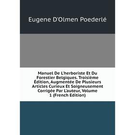 Книга Manuel De L'herboriste Et Du Forestier Belgiques Troisième Édition, Augmentée De Plusieurs Articles Curieux Et Soigneusement Corrigée Par L'aute
Книга Manuel De L'herboriste Et Du Forestier Belgiques Troisième Édition, Augmentée De Plusieurs Articles Curieux Et Soigneusement Corrigée Par L'aute