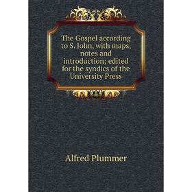 Книга The Gospel according to S. John, with maps, notes and introduction; edited for the syndics of the University Press
Книга The Gospel according to S. John, with maps, notes and introduction; edited for the syndics of the University Press