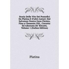 Книга Storia Delle Vite Dei Pontefici Da Platina E D'altri Autori: Dal Salvatore Nostro Gesu Christo, Fino a Clemente Xiii., Corretta Ed Adornata De'
Книга Storia Delle Vite Dei Pontefici Da Platina E D'altri Autori: Dal Salvatore Nostro Gesu Christo, Fino a Clemente Xiii., Corretta Ed Adornata De'