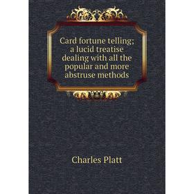 Книга Card fortune telling; a lucid treatise dealing with all the popular and more abstruse methods
Книга Card fortune telling; a lucid treatise dealing with all the popular and more abstruse methods