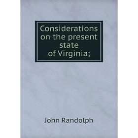 Книга Considerations on the present state of Virginia
Книга Considerations on the present state of Virginia