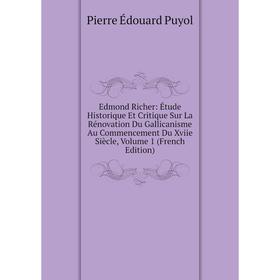 Книга Edmond Richer: Étude Historique Et Critique Sur La Rénovation Du Gallicanisme Au Commencement Du Xviie Siècle, Volume 1 (French Edition)
Книга Edmond Richer: Étude Historique Et Critique Sur La Rénovation Du Gallicanisme Au Commencement Du Xviie Siècle, Volume 1 (French Edition)