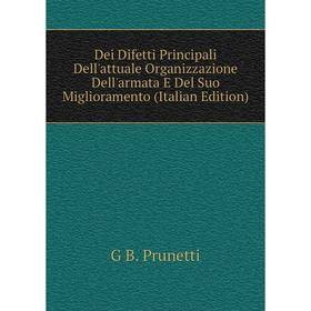 Книга Dei Difetti Principali Dell'attuale Organizzazione Dell'armata E Del Suo Miglioramento (Italian Edition)
Книга Dei Difetti Principali Dell'attuale Organizzazione Dell'armata E Del Suo Miglioramento (Italian Edition)