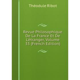 Книга Revue Philosophique De La France Et De L'étranger, Volume 33 (French Edition)
Книга Revue Philosophique De La France Et De L'étranger, Volume 33 (French Edition)