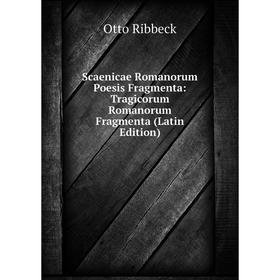 Книга Scaenicae Romanorum Poesis Fragmenta: Tragicorum Romanorum Fragmenta (Latin Edition)
Книга Scaenicae Romanorum Poesis Fragmenta: Tragicorum Romanorum Fragmenta (Latin Edition)